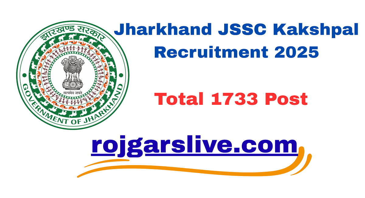 JSSC Kakshpal Vacancy 2025 | Jharkhand Kakshpal Notification 2025