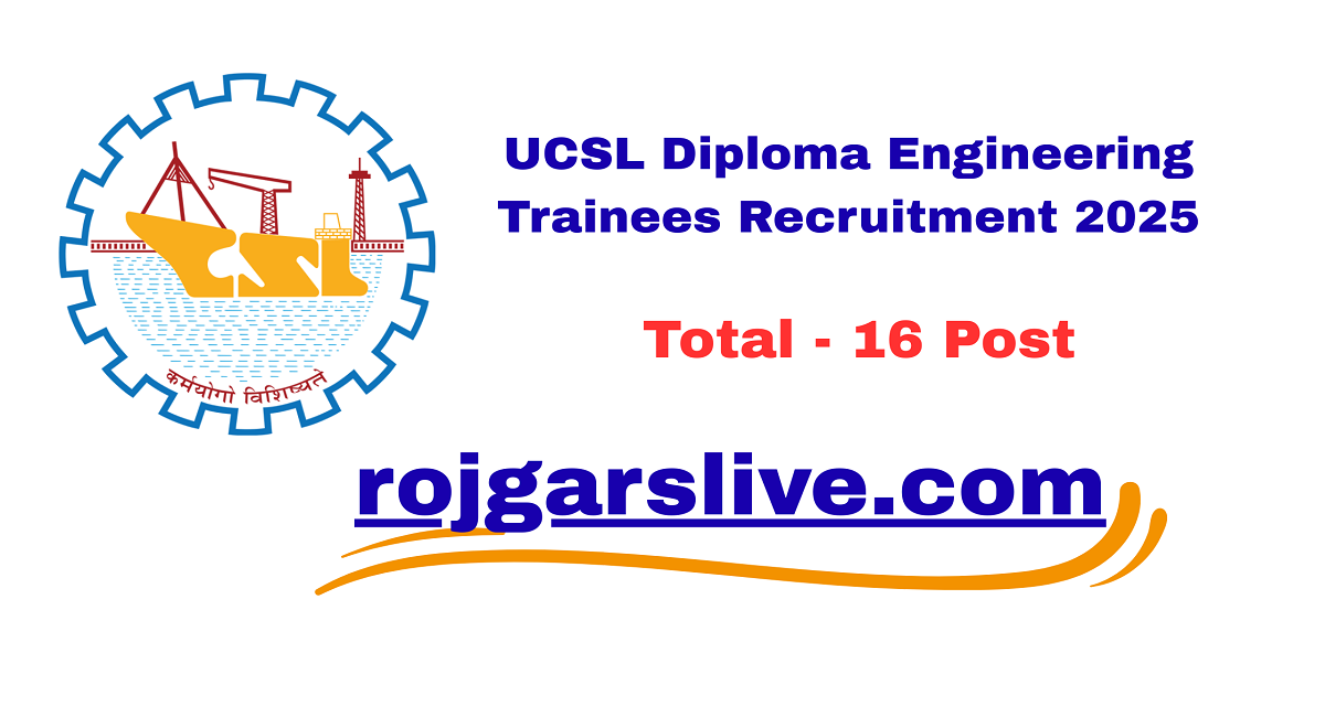 UCSL Diploma Engineering Trainees Recruitment 2025